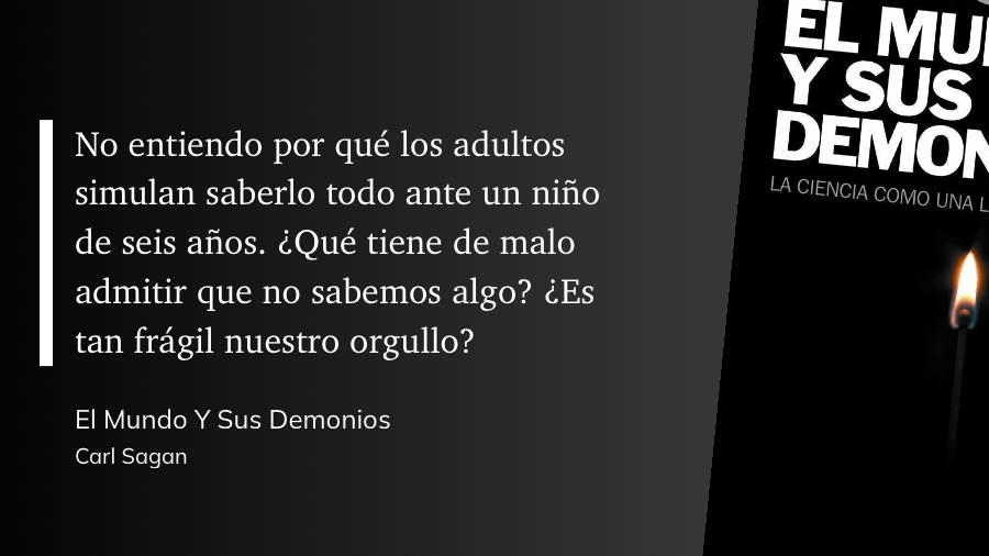 cita del libro: No entiendo por qué los adultos simulan saberlo todo ante un niño de seis años. ¿Qué tiene de malo admitir que no sabemos algo? ¿Es tan frágil nuestro orgullo?